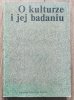 Krystyna Zamiara O kulturze i jej badaniu